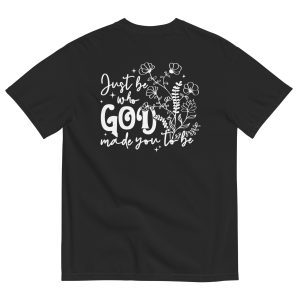 Just Be Who God Made You To Be
