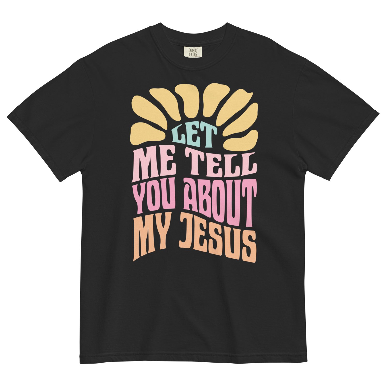 Let Me Tell You About My Jesus